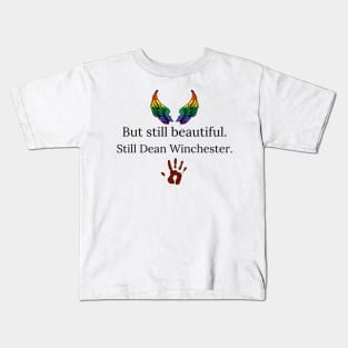 but still beautiful still Dean Winchester with hand print and rainbow wings Kids T-Shirt